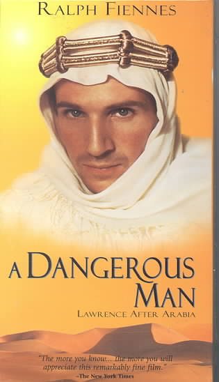 A Dangerous Man Subtitle: Lawrence After Arabia Edition: VHS Binding: VHS cover