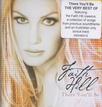 There You'll Be-Best of Faith Hill