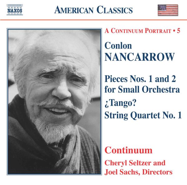 Nancarrow: Orchestral & Chamber Music - Pieces Nos. 1 & 2; ¿Tango?; String Quartet No. 1 cover