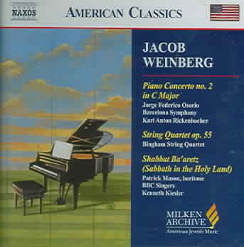 Jacob Weinberg: Piano Concerto No. 2; String Quartet, Op. 55; Shabbat Ba'aretz (Sabbath in the Holy Land) (Milken Archive of American Jewish Music)