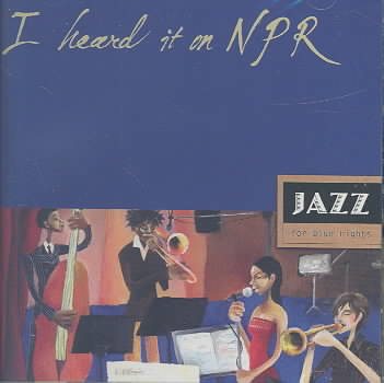 I Heard It on NPR: Jazz for Blue Nights cover