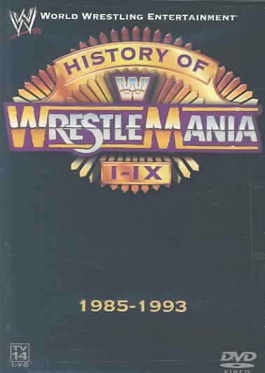 WWE - The History of WrestleMania I-IX, 1985-1993 cover