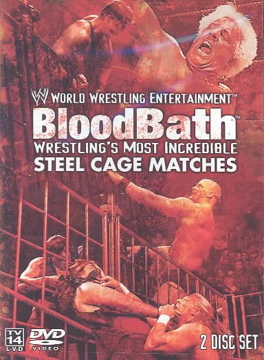 WWE: Bloodbath - Wrestling's Most Incredible Steel Cage Matches cover