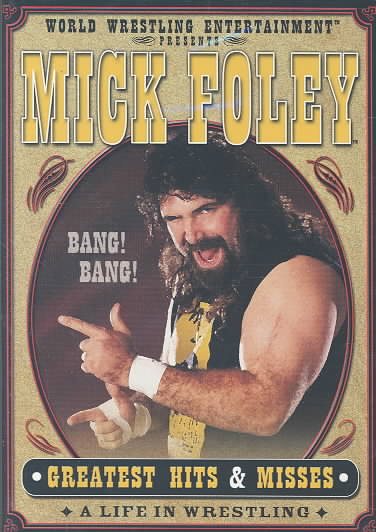 WWE: Mick Foley's Greatest Hits & Misses - A Life in Wrestling cover