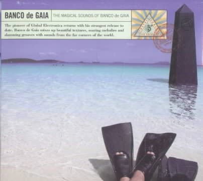 The Magical Sounds of Banco De Gaia