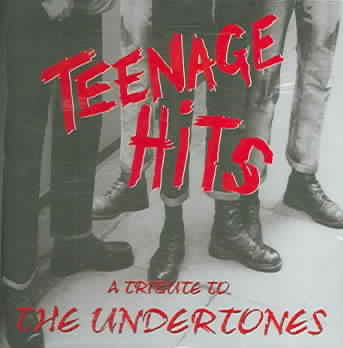 Teenage Hits: A Tribute To The Undertones cover