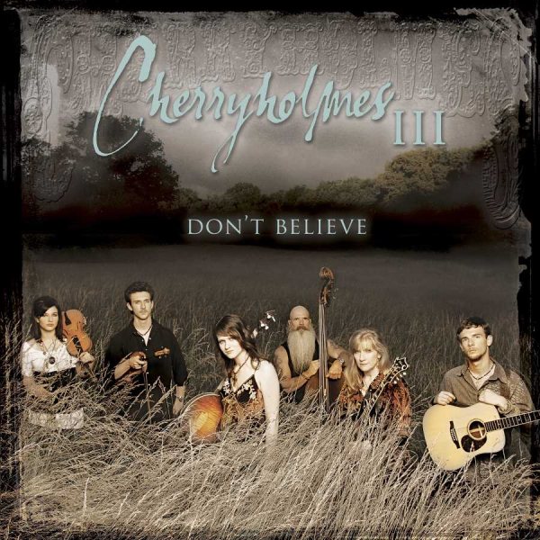 Cherryholmes III - Don't Believe cover