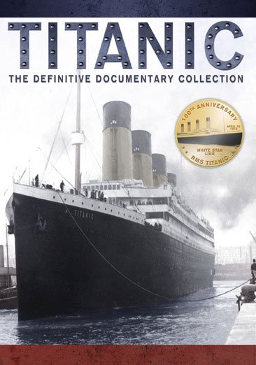 Titanic - The Definitive Documentary Collection + BONUS
