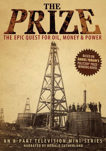 The Prize - An Epic Quest for Oil; Money & Power