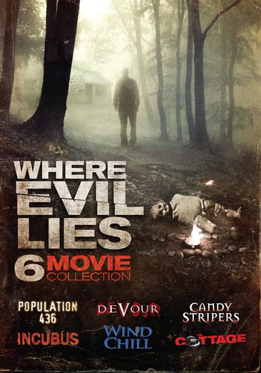 Where Evil Lies (Population 436 / Devour / Candy Stripers / Inucbus / Wind Chill / The Cottage) cover