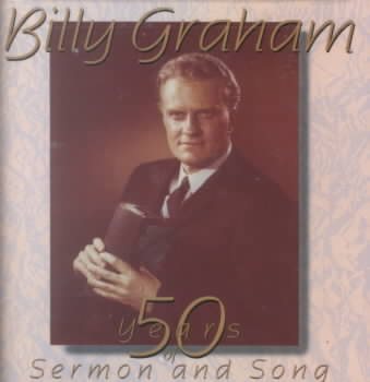 Graham: 50 Years of Sermon and Song cover