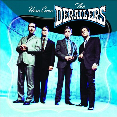 Here Come The Derailers cover