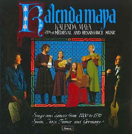Kalendra Maya: Medieval & Renaissance Music From 1200 to 1550 cover