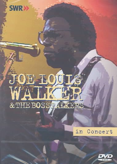 Joe Louis Walker &The Bosstalkers-in Concert cover