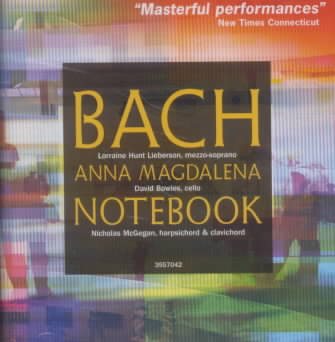 Bach - Anna Magdalena Bach Notebook (highlights) / Hunt-Liberson, McGegan cover