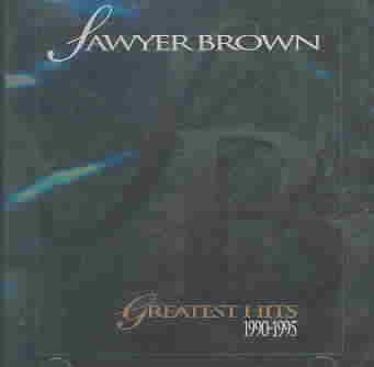 Sawyer Brown - Greatest Hits 1990-1995 cover
