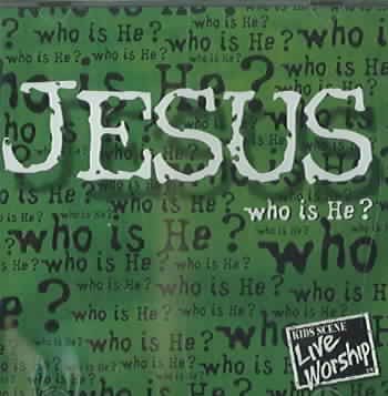 Jesus: Who Is He? True