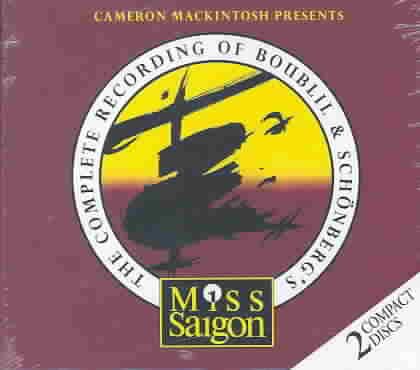 The Complete Recording of Boublil & Schonberg's Miss Saigon cover
