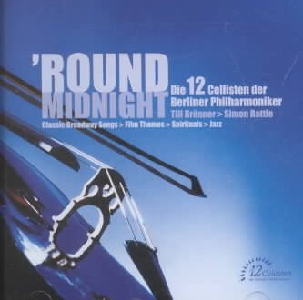 Round Midnight: The 12 Cellists of the Berlin Philharmonic cover