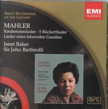 Great Recordings Of The Century - Janet Baker Sings Mahler: kindertotenlieder / 5 Ruckertlieder / Lieder Eines Fahrenden Gesellen cover