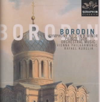 Borodin: Orchestral Works - Symphony No. 2 in B Minor/Prince Igor/In the Steppes of Central Asia