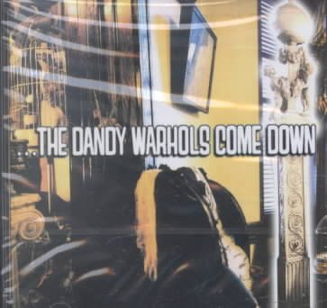 The Dandy Warhols Come Down cover