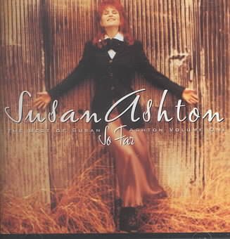 So Far: The Best Of Susan Ashton Volume 1 cover