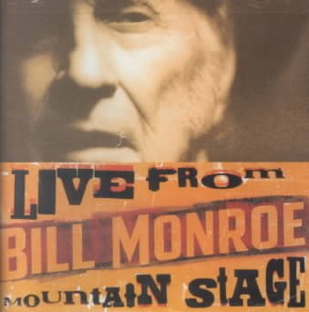 Bill Monroe: Live From Mountain Stage cover