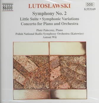 Lutoslawski: Orchestral Works Vol. 2, Symphonic Variations / Little Suite / Symphony No. 2 / Piano Concerto cover