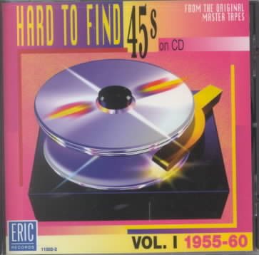 Hard To Find 45s On CD: Vol. 1: 1955-60