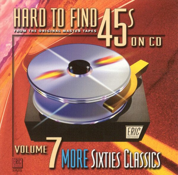 Hard-To-Find 45'S On CD Volume 7 - More Sixties Classics cover
