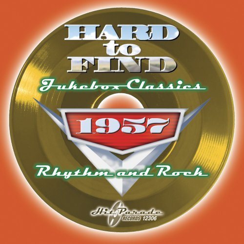 Hard To Find Jukebox Classics 1957: Rhythm and Rock cover