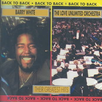 Barry White & the Love Unlimited Orchestra - Back to Back: Their Greatest Hits