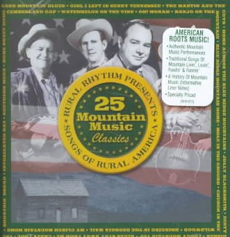 25 Mountain Music Classics: Songs of Rural America