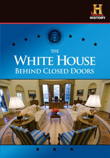 The White House: Behind Closed Doors cover