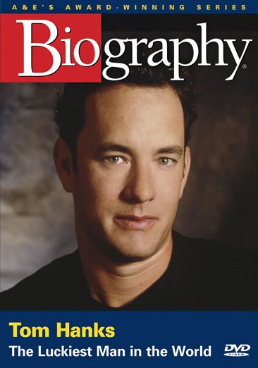 Biography - Tom Hanks: The Luckiest Man In The World cover