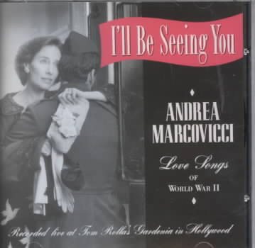 I'll Be Seeing You: Love Songs of World War II