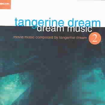 Dream Music 2: Movie Music Composed By Tangerine Dream cover
