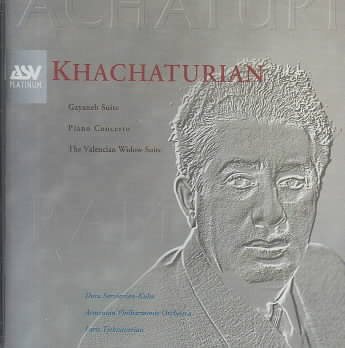 Khachaturian: Gayaneh Suite, Piano Concerto, The Valencian Widow Suite cover