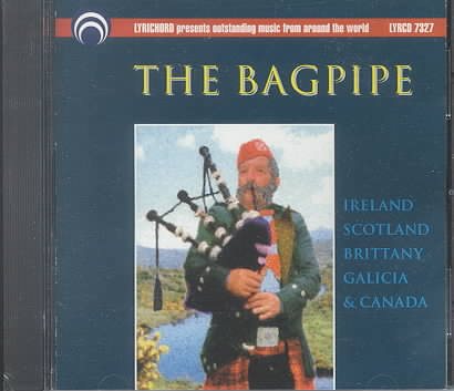 The Bagpipe: Ireland, Scotland, Brittany, Galicia & Canada