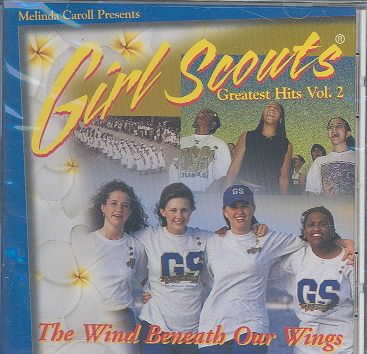 Girl Scouts G.H. Hits 2 the Wind Beneath Our Wings cover