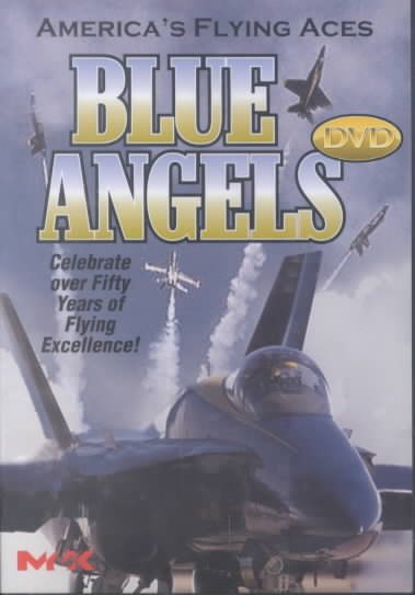 Blue Angels - America's Flying Aces