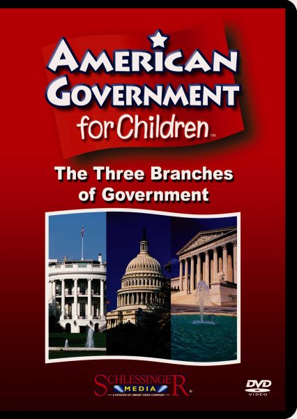 American Government for Children: The Three Branches of Government