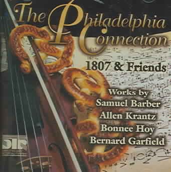 The Philadelphia Connection: Works by Barber, Krantz, Hoy and Garfield