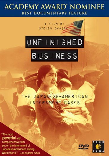 Unfinished Business - The Japanese-American Internment Cases cover