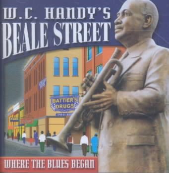 W.C. Handy's Beale Street: Where The Blues Began cover