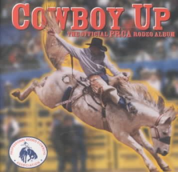 Cowboy Up: The Official PRCA Rodeo Album cover