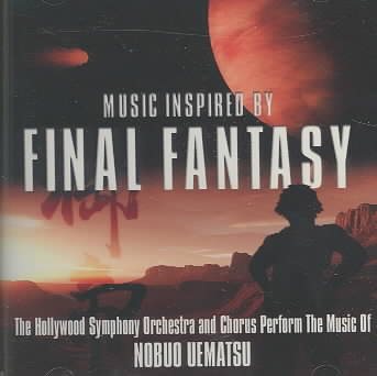 Final Fantasy: The Hollywood Symphony Orchestra and Chorus Perform The Music of Nobuo Uematsu