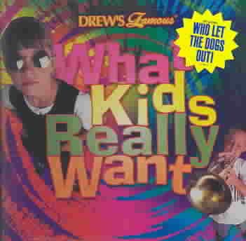 Drew's Famous What Kids Really Want cover