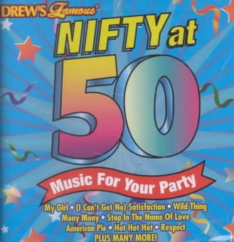 Drew's Famous Nifty at 50 - Music for Your Party cover